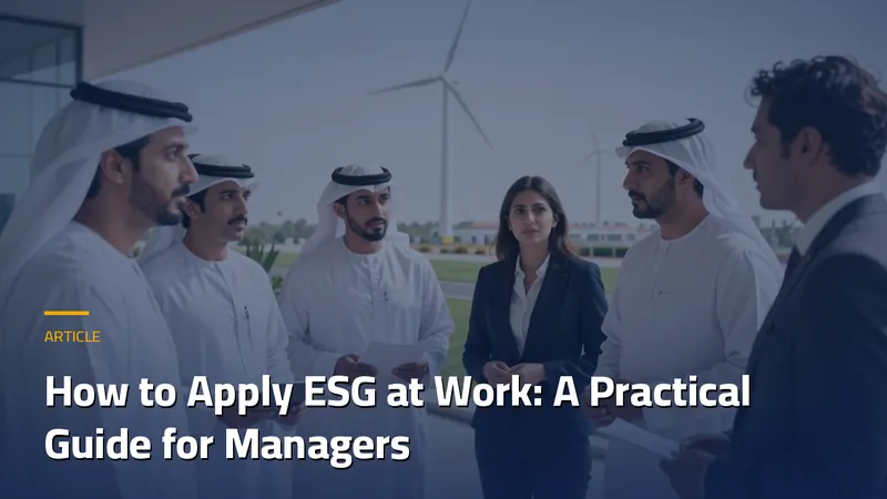 How to Apply ESG at Work: A Practical Guide for Managers